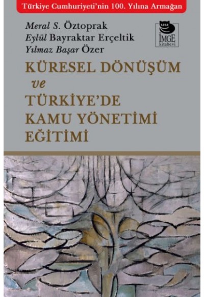 Küresel Dönüşüm ve Türkiye’de Kamu Yönetimi Eğitimi