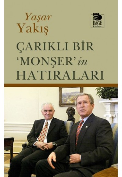 Çarıklı Bir ‘Monşer’in Hatıraları