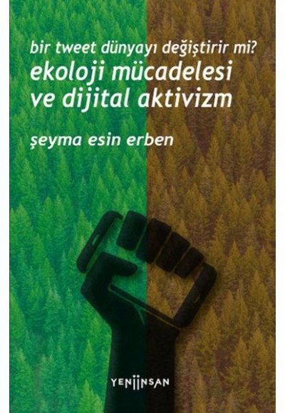Bir Tweet Dünyayı Değiştirir mi? Ekoloji Mücadelesi ve Dijital Aktivizm