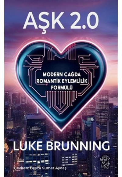Aşk 2.0 – Modern Çağda Romantik Eylemlilik Formülü