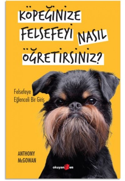 Köpeğinize Felsefeyi Nasıl Öğretirsiniz?