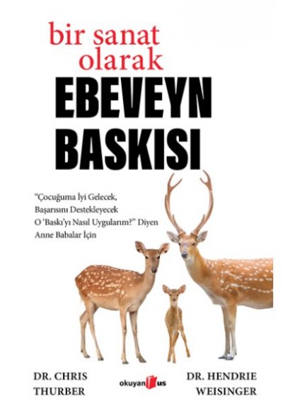 Bir Sanat Olarak Ebeveyn Baskısı