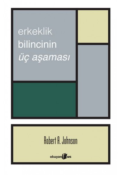 Erkeklik Bilincinin Üç Aşaması
