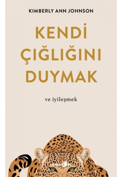 Kendi Çığlığını Duymak ve İyileşmek