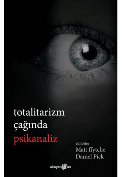 Totalitarizm Çağında Psikanaliz