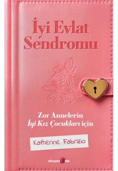 İyi Evlat Sendromu