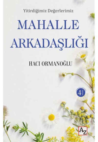 Yitirdiğimiz Değerlerimiz Mahalle Arkadaşlığı