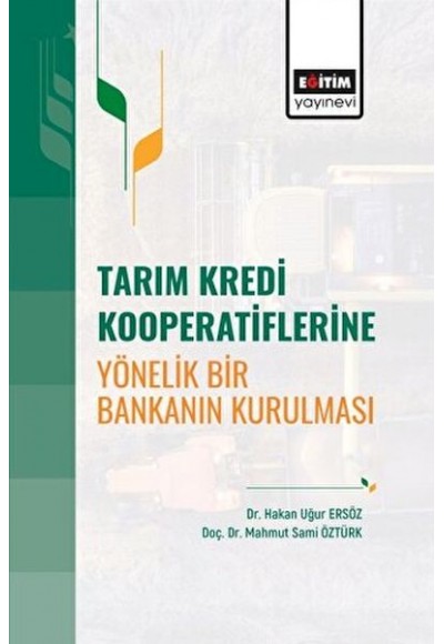 Tarım Kredi Kooperatiflerine Yönelik Bir Bankanın Kurulması