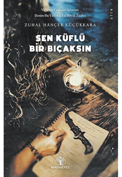 Sen Küflü Bir Bıçaksın