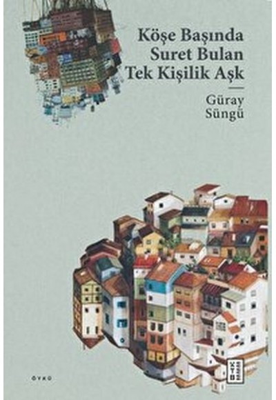 Köşe Başında Suret Bulan Tek Kişilik Aşk