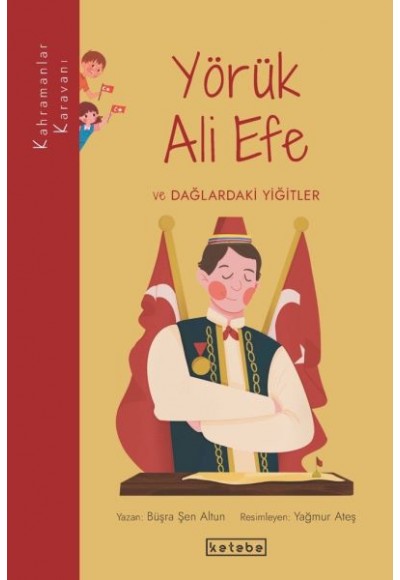 Kahramanlar Karavanı - Yörük Ali Efe ve Dağlardaki Yiğitler