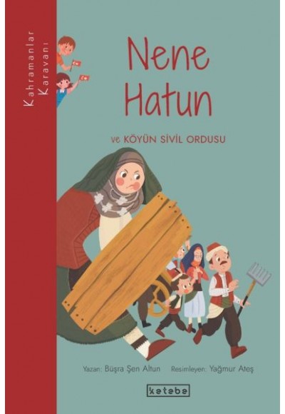 Kahramanlar Karavanı - Nene Hatun ve Köyün Sivil Ordusu