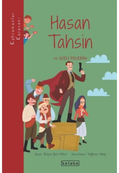 Kahramanlar Karavanı - Hasan Tahsin ve Gizli Pelerin