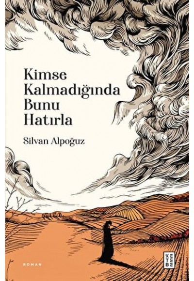Kimse Kalmadığında Bunu Hatırla