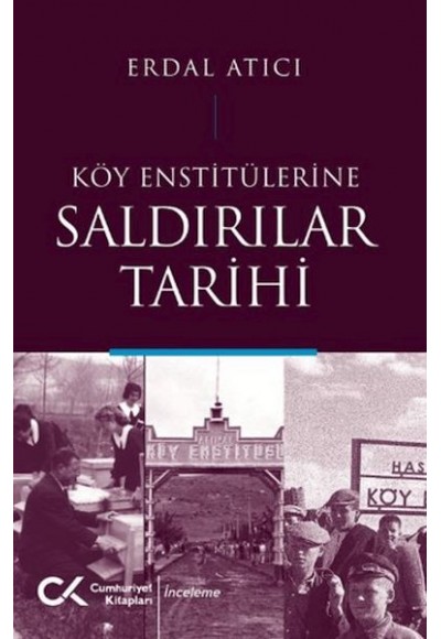 Köy Enstitülerine Saldırılar Tarihi