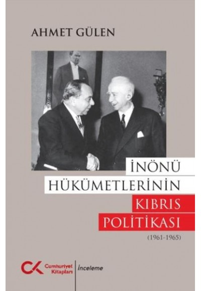 İnönü Hükümetlerinin Kıbrıs Politikası (1961 - 1965)