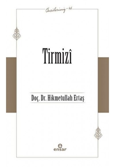 Tirmizi (Öncülerimiz-46)