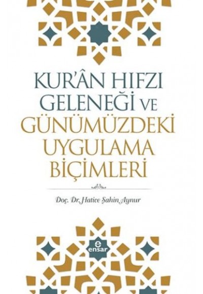 Kur'an Hıfzı Geleneği ve Günümüzdeki Uygulama Biçimleri