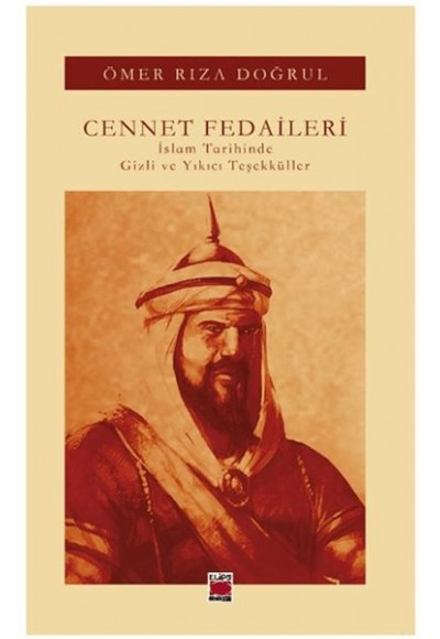 Cennet Fedaileri İslam Tarihinde Gizli ve Yıkıcı Teşekküller
