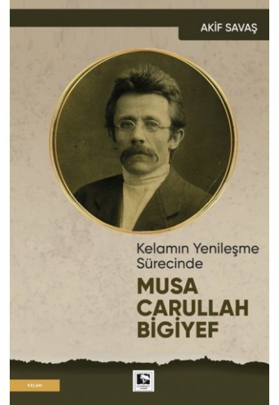 Kelamın Yenileşme Sürecinde Musa Carullah Bigiyef