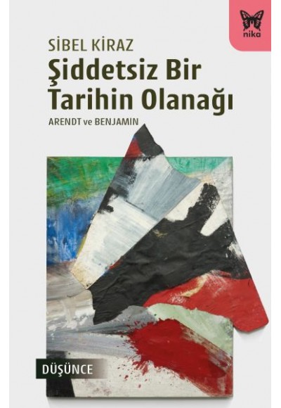 Şiddetsiz Bir Tarihin Olanağı