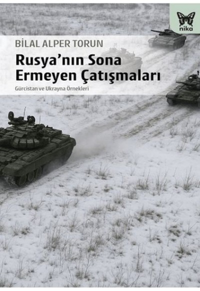 Rusya'nın Sona Ermeyen Çatışmaları