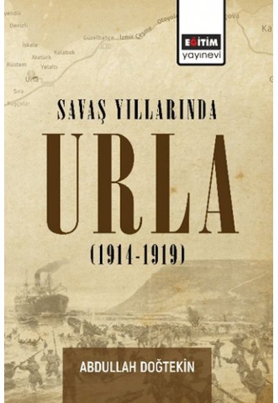 Savaş Yıllarında Urla (1914-1919)