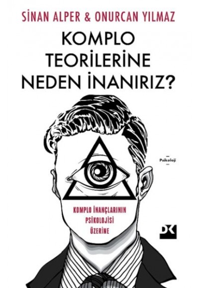 Komplo Teorilerine Neden İnanırız?