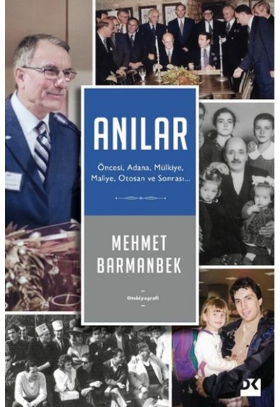 Anılar: Öncesi, Adana, Mülkiye, Maliye, Otosan Ve Sonrası