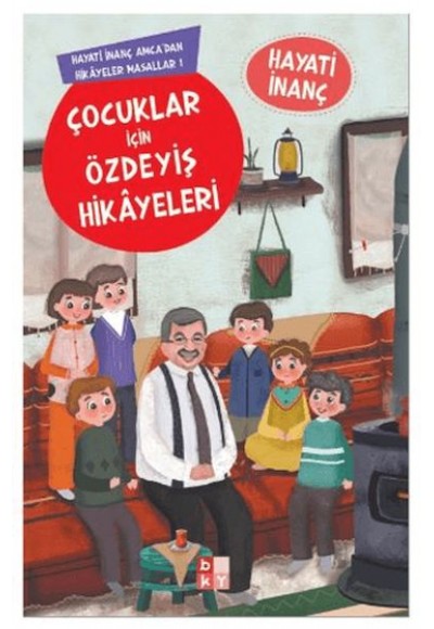 Çocuklar İçin Özdeyiş Hikayeleri Hayati İnanç Amcadan Hikayeler Masallar-1