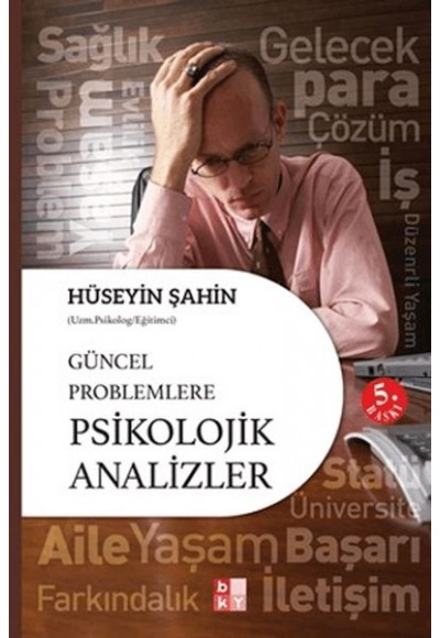 Güncel Problemlere Psikolojik Analizler
