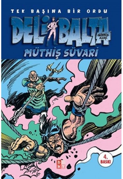 Deli Balta: Müthiş Süvari