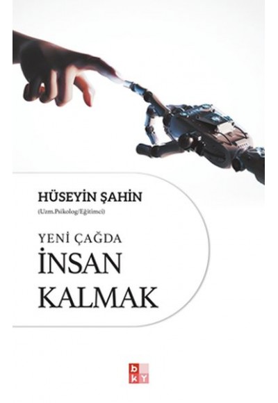 Yeni Çağda İnsan Kalmak