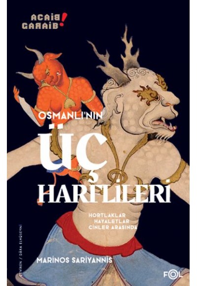 Osmanlı’nın Üç Harflileri –Hortlaklar, Hayaletler, Cinler Arasında–