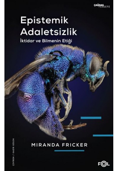 Epistemik Adaletsizlik -İktidar ve Bilmenin Etiği-