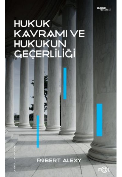 Hukuk Kavramı ve Hukukun Geçerliliği