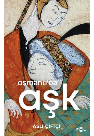 Osmanlı’da Aşk