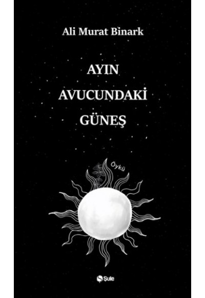 Ayın Avucundaki Güneş