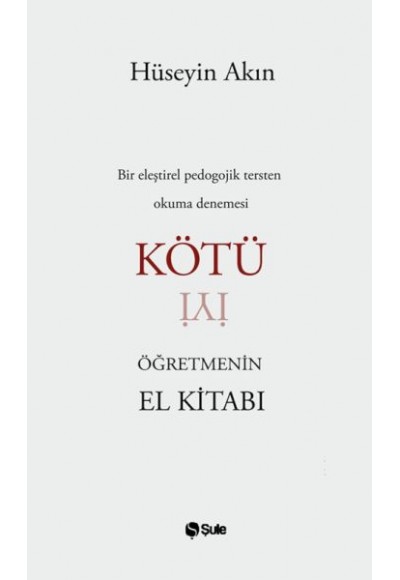 Kötü Öğretmenin El Kitabı