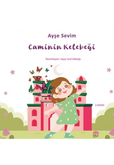 Betül Büyüyor - Caminin Kelebeği