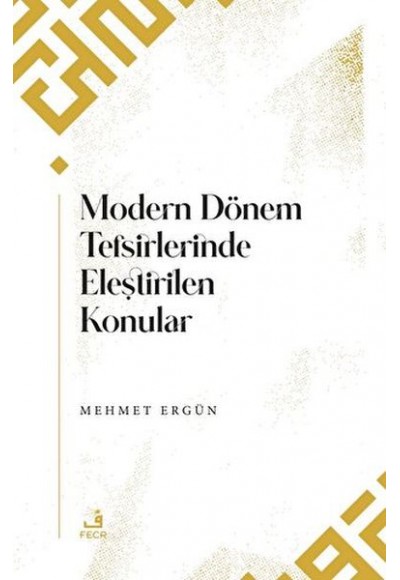 Modern Dönem Tefsirlerinde Eleştirilen Konular