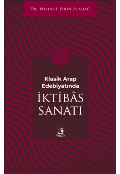 Klasik Arap Edebiyatında I·ktibas Sanatı