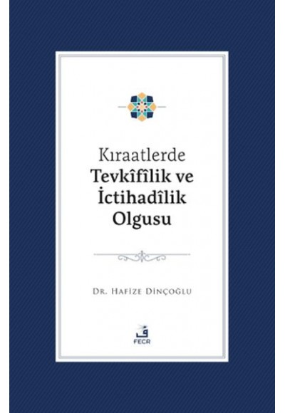 Kıraatlerde Tevkifîlik ve İctihadilik Olgusu