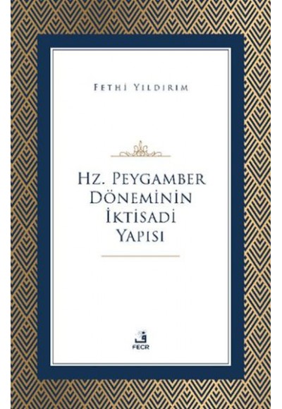 Hz. Peygamber Döneminin İktisadi Yapısı
