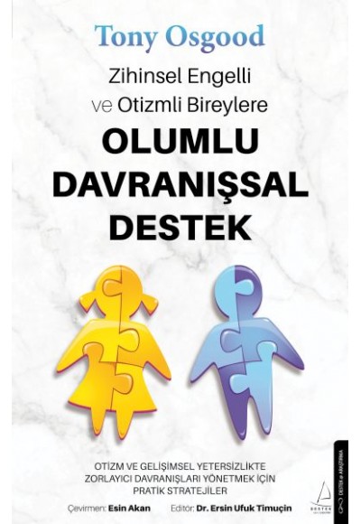 Zihinsel Engelli ve Otizmli Bireylere Olumlu Davranışsal Destek