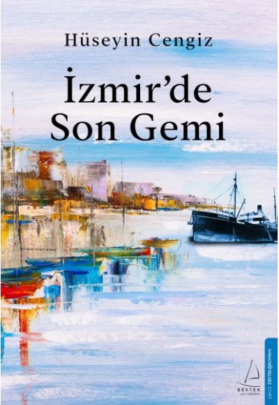 İzmir’de Son Gemi