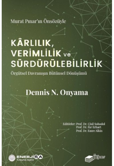 Kârlılık, Verimlilik ve Sürdürülebilirlik – Örgütsel Davranışın Bütünsel Dönüşümü