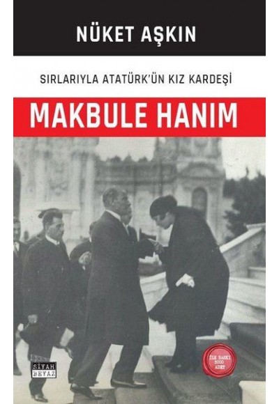 Makbule Hanım: Sırlarıyla Atatürk'ün Kız Kardeşi