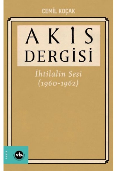 Akis Dergisi İhtilalin Sesi (1960-1962) 4. Cilt