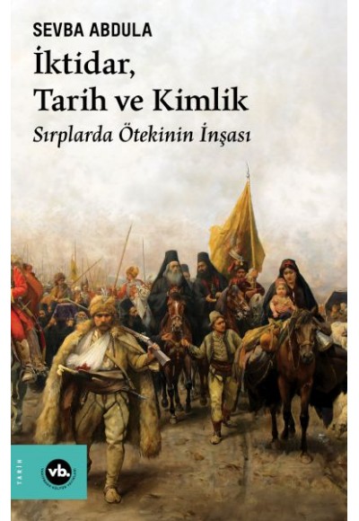 İktidar, Tarih ve Kimlik